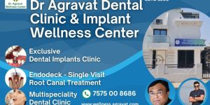 Dr Agravat Dental Clinic and Implant Wellness Center Ahmedabad, Gujarat, India