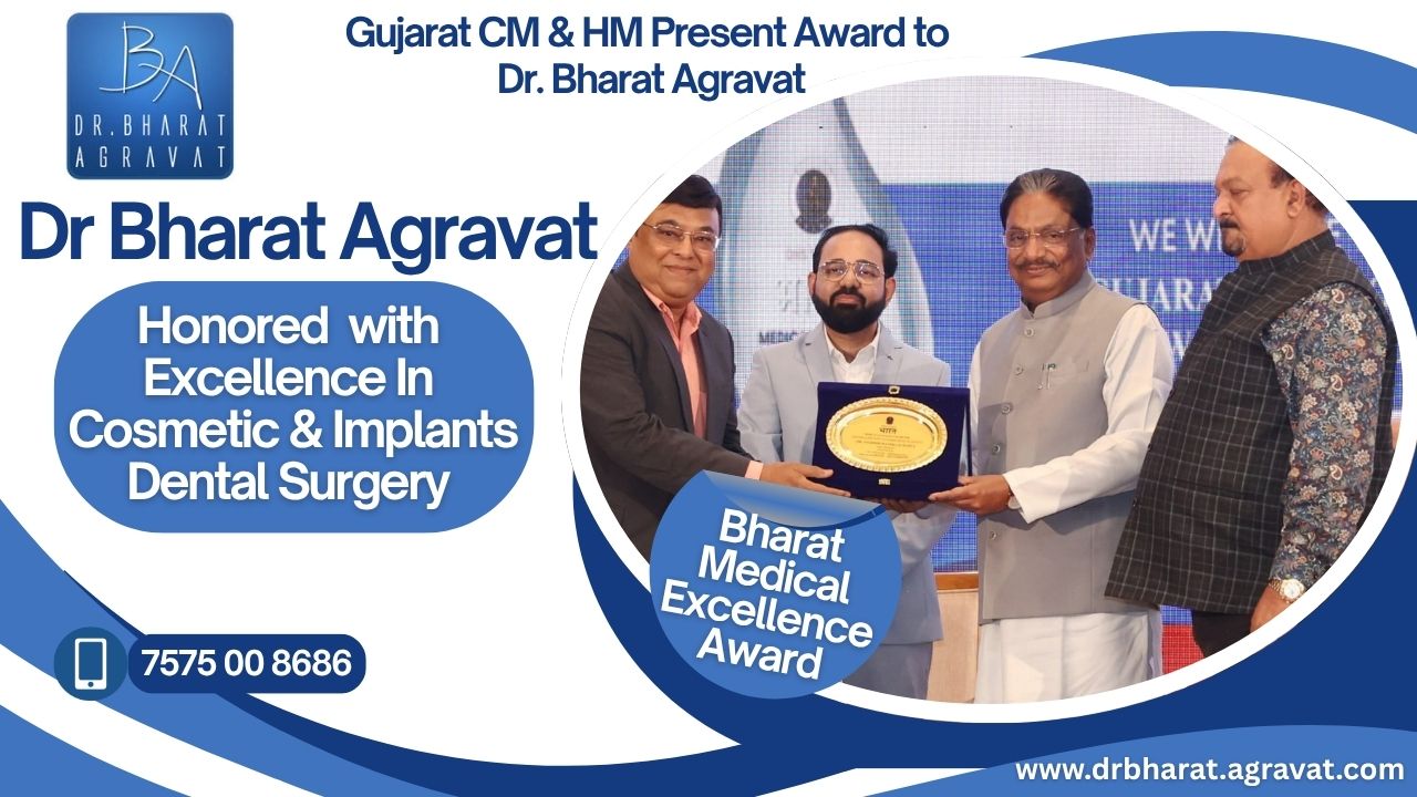 Gujarat CM and Health Minister Honor Dr. Bharat Agravat with Bharat Medical Excellence Award in Cosmetic and Implant Dentist Ahmedabad, Gujarat, India
