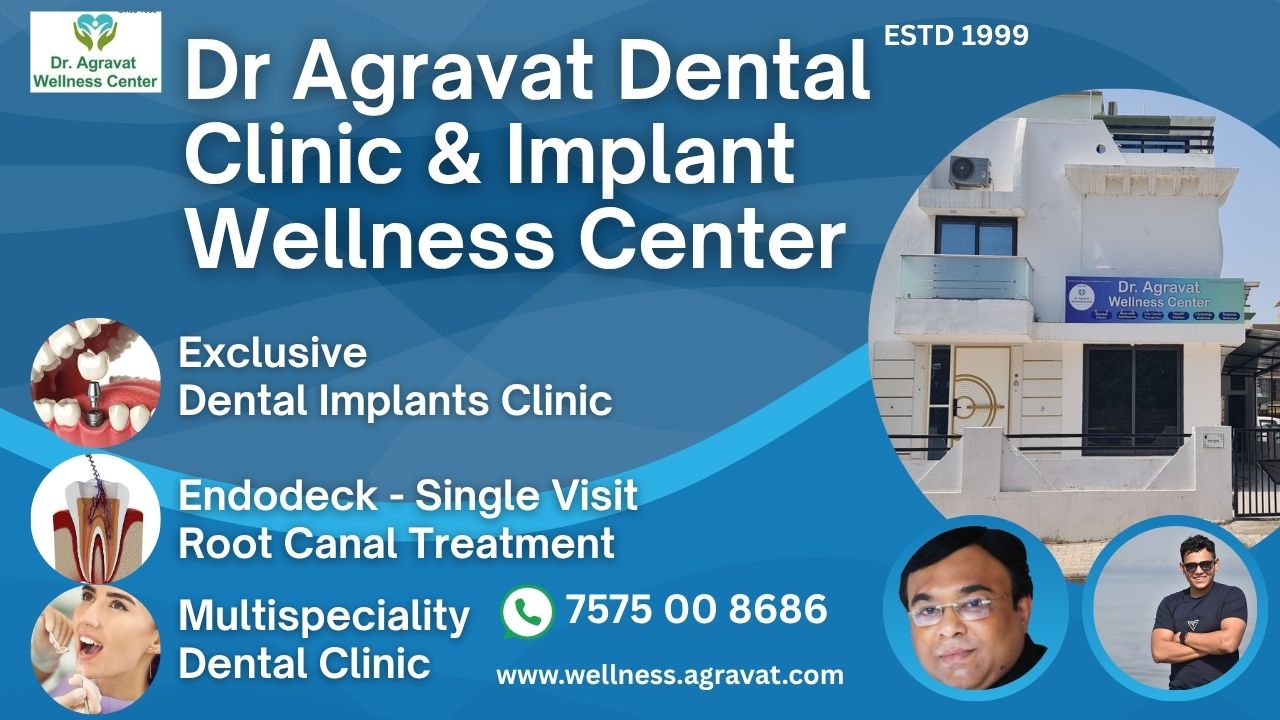 Dr Agravat Dental Clinic and Implant Wellness Center Ahmedabad, Gujarat, India